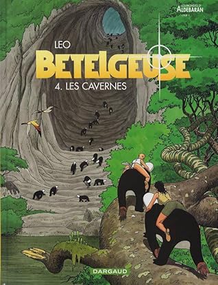 Les cavernes (Bételgeuse, #4)