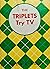 The Triplets Try TV