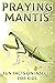 Praying Mantis: Fun Facts o...