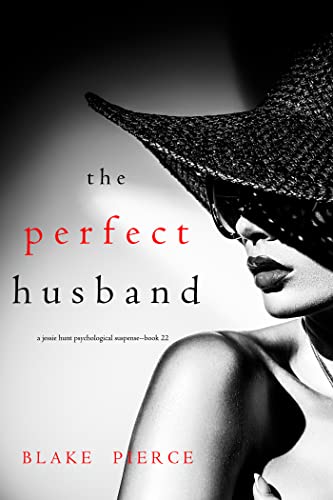 The Perfect Husband (Jessie Hunt, #22)