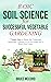 Basic Soil Science for Successful Vegetable Gardening: 7 Simple Steps to Ensure Your Traditional, Raised-Bed, Container, or No-Till Garden Isn't a Weed-Filled Failure