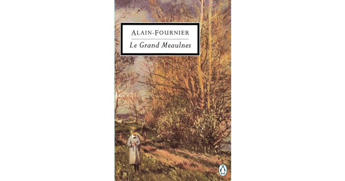 Le Grand Meaulnes by Alain-Fournier