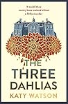 The Three Dahlias by Katy  Watson