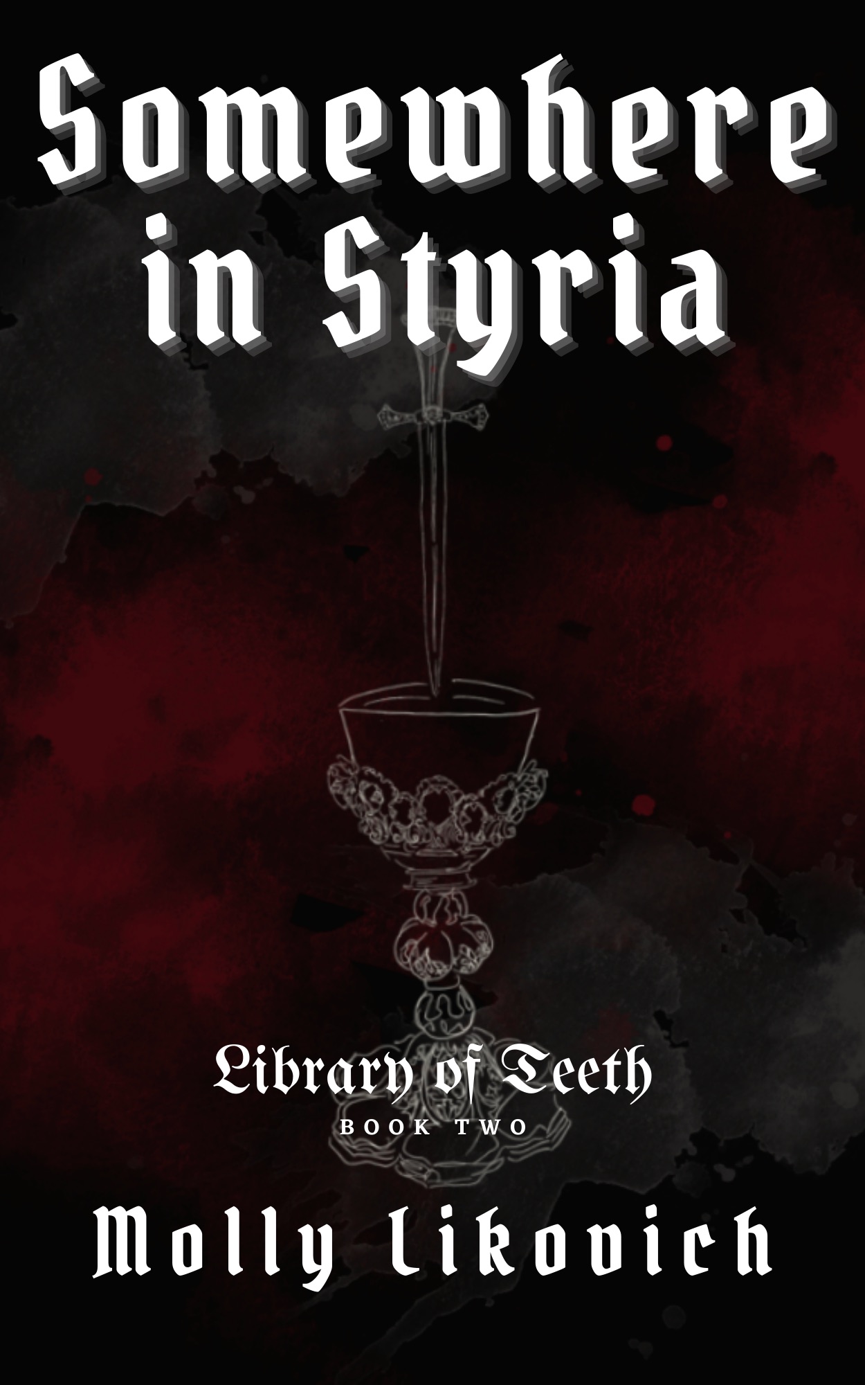 Somewhere in Styria (Library of Teeth, #2)