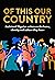 Of This Our Country: Acclaimed Nigerian Writers on the Home, Identity and Culture They Know