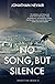 No Song, But Silence (Wind Tide, #3)