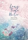 Long Time No See ...