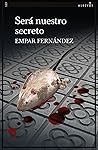 Será nuestro secreto by Empar Fernández