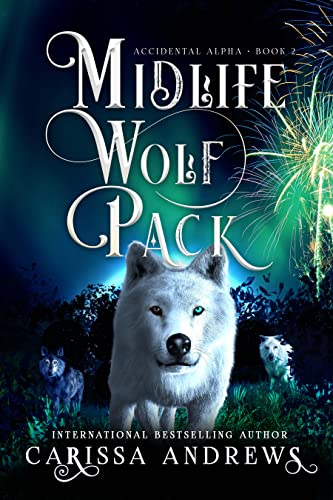 Midlife Wolf Pack (Accidental Alpha #2)