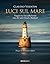Luci sul mare. Viaggio tra i fari della Scozia sino alle isol... by Claudio Visentin