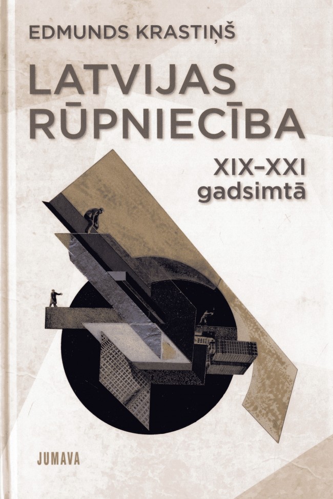 Latvijas rūpniecība XIX-XXI gadsimtā