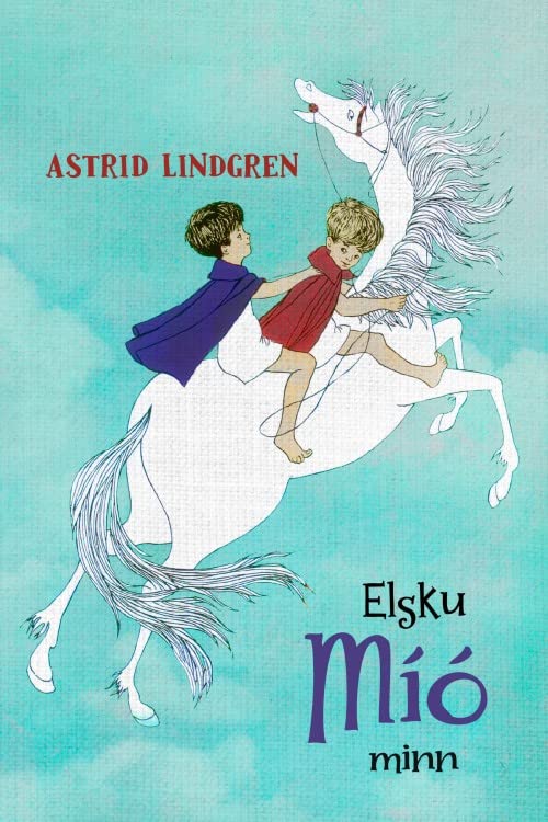 ELSKU MÍÓ MINN