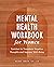 Mental Health Workbook for Women: Exercises to Transform Negative Thoughts and Improve Well-Being