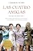 Las cuatro amigas (Saga Hijas de una Nueva Era #3)