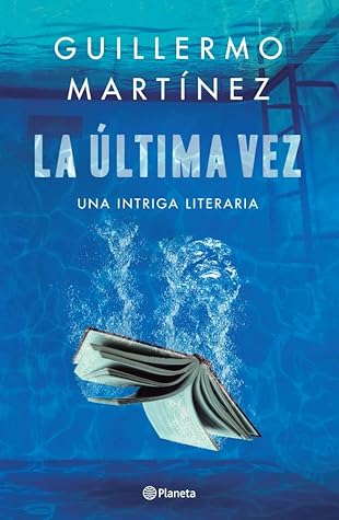 Tapa de La última vez (Guillermo Martínez)