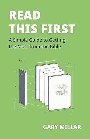 Read This First- A simple guide to getting the most from the Bible