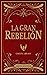 La Gran Rebelión: Revelando el Conocimiento de Todas las Religiones y Tradiciones del Mundo (Spanish Edition)