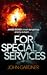 For Special Services (John Gardner's Bond, #2)