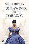 Las razones del corazón by Nuria Rivera