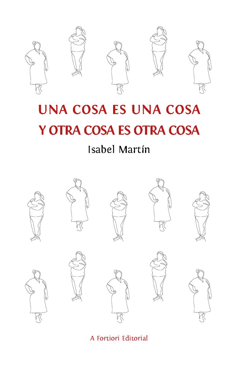 Una cosa es una cosa y otra cosa es otra cosa