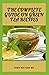 THE COMPLETE GUIDE ON GREEN TEA RECIPES by Eddie Watson