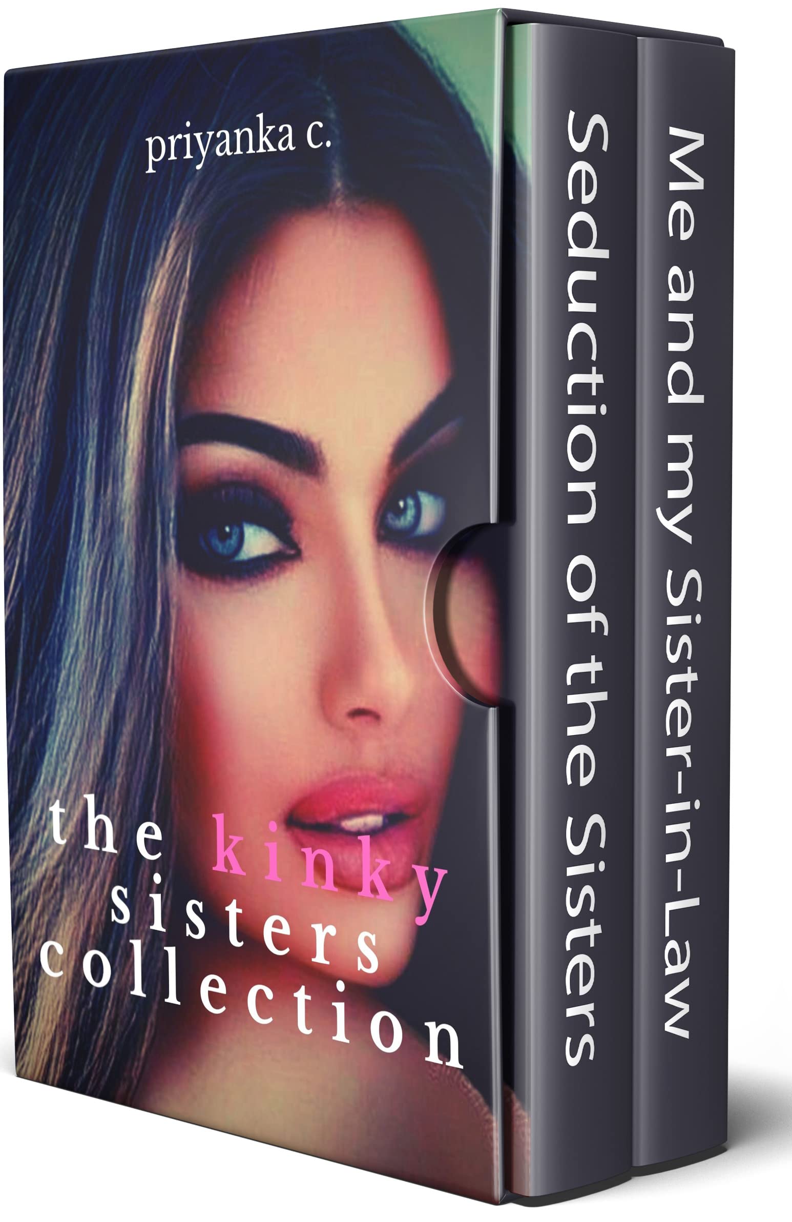 The Kinky Sisters Collection : Hot Family Affair: 2 Book Steamy Lesbian Romance Box-set! (Kindle Edition)