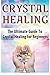 Crystal Healing: The Ultima...