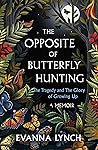 Book cover for The Opposite of Butterfly Hunting: A powerful memoir of overcoming an eating disorder