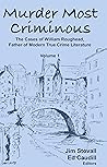 Murder Most Criminous: The Cases of William Roughead, Father of Modern True Crime Literature