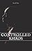 Controlled Khaos