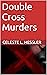 Double Cross Murders (Inspe...