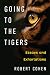Going to the Tigers: Essays...