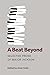 A Beat Beyond: Selected Pro...