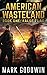 False Flag: A Post-Apocalyptic Tale of America's Impending Demise (American Wasteland)