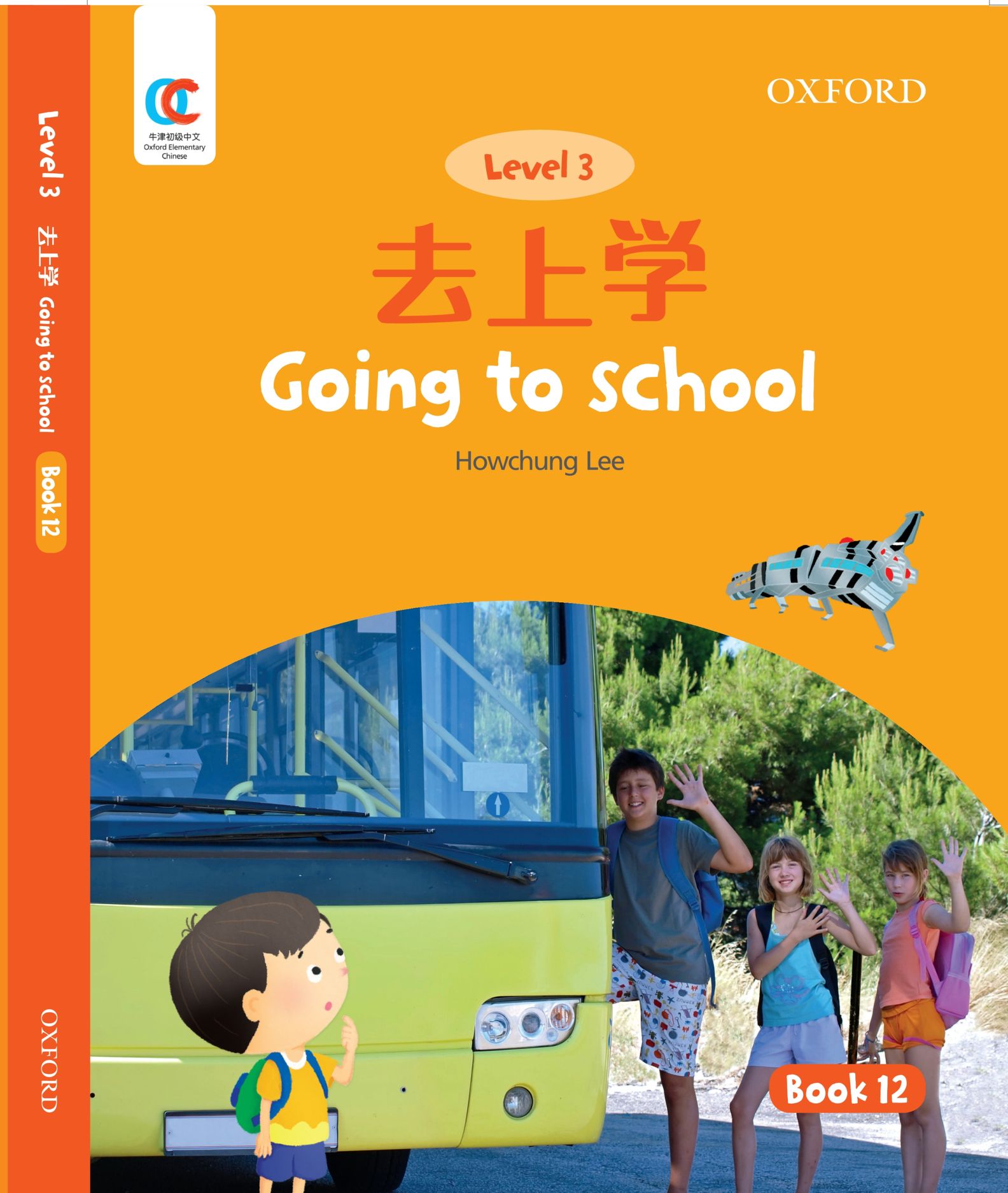 OEC Level 3 Student's Book 12: Going to School (Oxford Elementary Chinese, Level 3, 12)