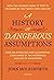 A History of Dangerous Assumptions: From the Wooden Horse of Troy to the Dawn of the Twenty-First Century
