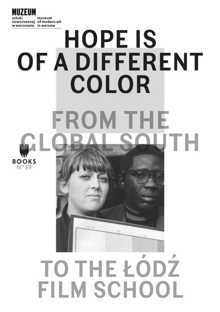 Hope Is of a Different Color: From the Global South to the Lodz Film School