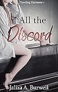 All the Discord (Needing Harmony Book 1)