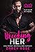 Breeding Her (Filthy Dirty Desires)