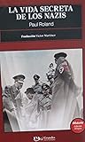Las vidas secretas de los Nazis. (Historia #2)