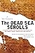 The Dead Sea Scrolls: A New...