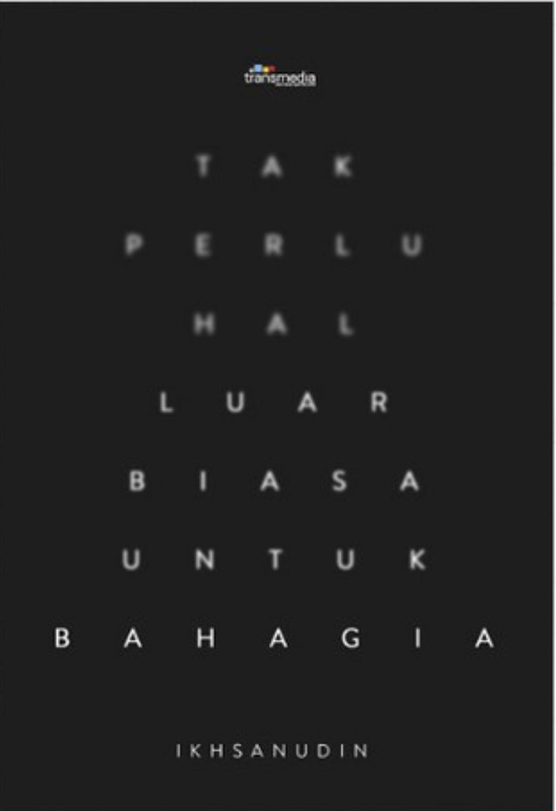 Tak Perlu Hal Luar Biasa Untuk Bahagia