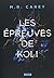 Les épreuves de Koli by M.R. Carey