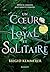 Un coeur si loyal et solitaire (Cursebreakers, #2)