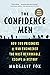 The Confidence Men: How Two Prisoners of War Engineered the Most Remarkable Escape in History
