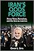 Iran's Qods Force by Owen L. Sirrs