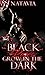 Black Roses Grow in the Dark: A Dark Urban Paranormal (The Beasts Series)