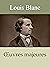 LOUIS BLANC - Oeuvres: Quel...