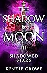 Book cover for The Shadow and Moon: Shadowed Stars (Book 3)