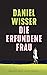 Die erfundene Frau by Daniel Wisser
